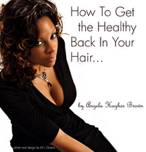 Load image into Gallery viewer, How To Get The Healthy Back In Your Hair Book
